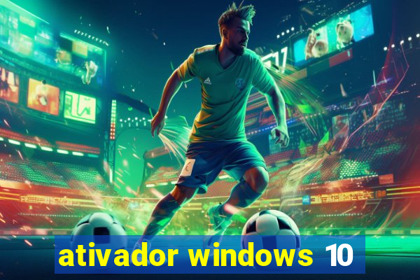 ativador windows 10